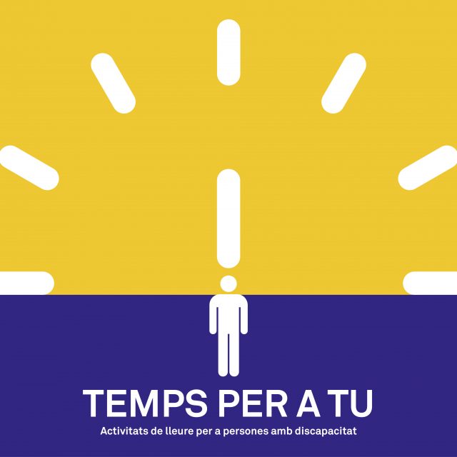 “TEMPS PER TU”: Inscripcions obertes a partir del 2 de setembre del programa d’oci per a persones amb discapacitat.